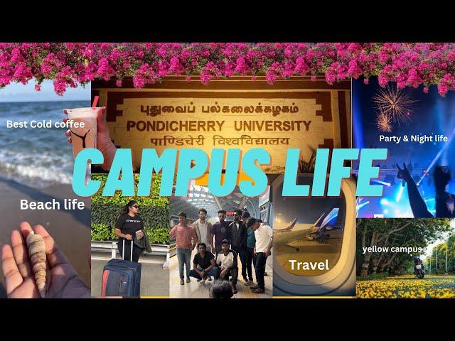 Student life in PONDICHERRY UNIVERISTY- Campus tour