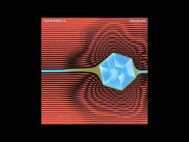 Tame Impala - Disciples (Audio)