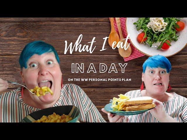 What I Eat In A Day on the WW Personal Points Plan