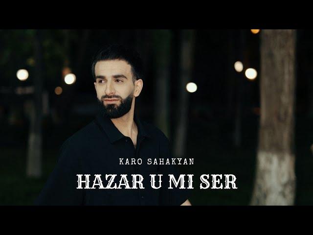 Karo Sahakyan - Hazar u Mi Ser