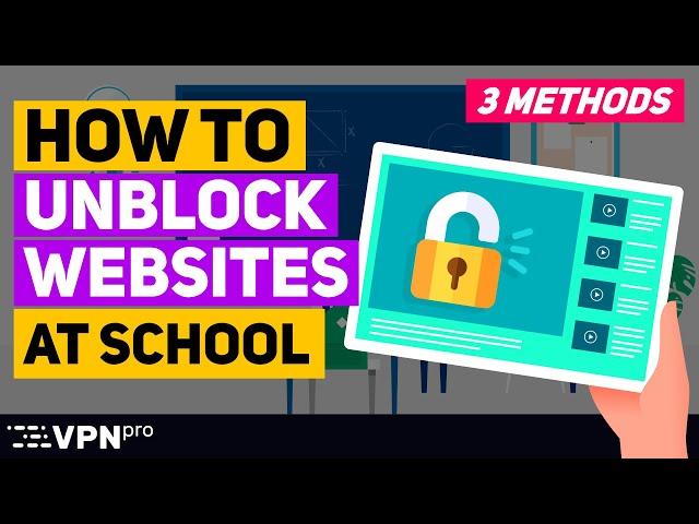 How to UNBLOCK websites at school | 3 EASY ways how to do it