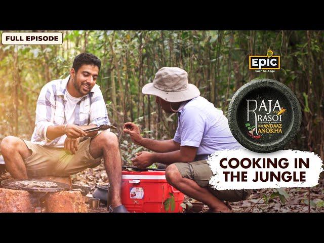 Cooking In The Jungle | Pathar Ka Gosht & Junglee Maas | Ranveer Brar | Raja Rasoi Aur Andaaz Anokha