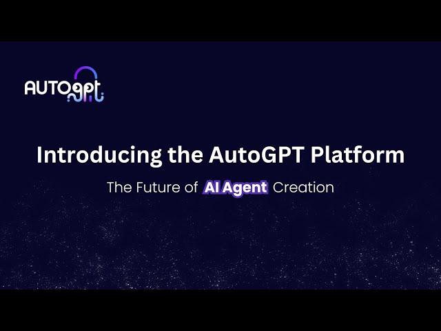 Introducing the AutoGPT Platform