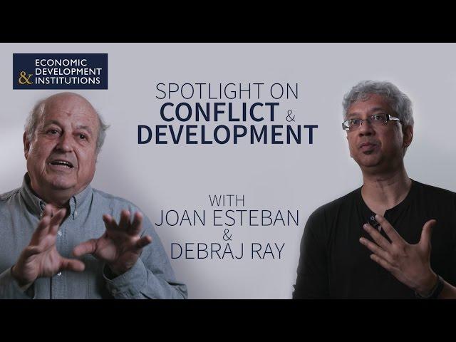 Spotlight on Conflict and Development with Debraj Ray and Joan Esteban