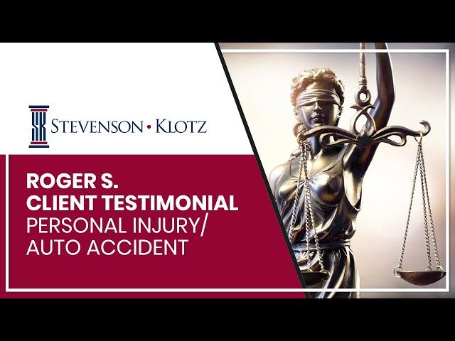 Stevenson Klotz Law Firm - Personal Injury/Auto Accident Client Testimonial