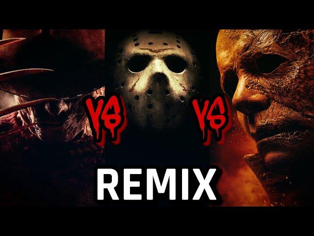 Freddy vs. Jason vs. Michael Myers (Mashup REMIX)