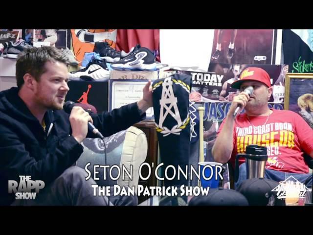 The Rapp Show welcomes Seton O'Connor from The Dan Patrick Show