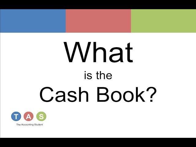 What is the Cash Book?