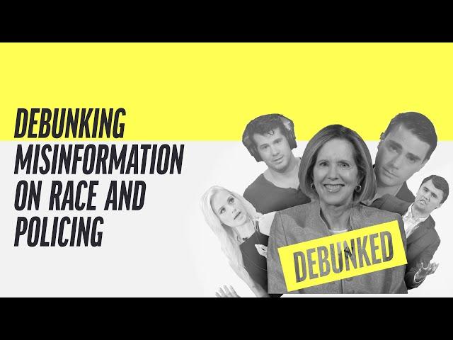 Debunking Misinformation on Race and Policing