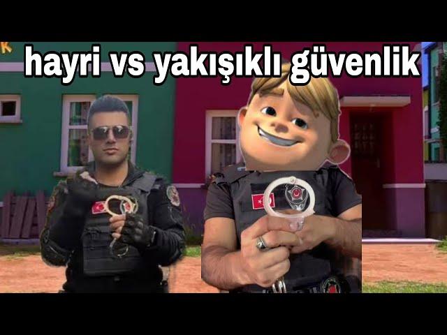 Yakışıklı güvenlik vs hayri / Rafadan tayfa