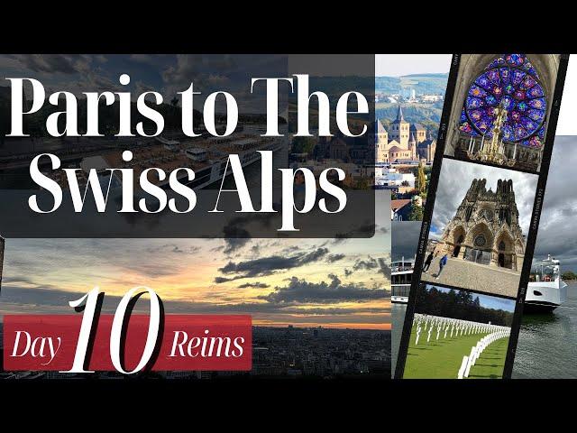 Day 10 - Reims, France - 12-Day Viking Cruise from Paris to the Swiss Alps - August 2023