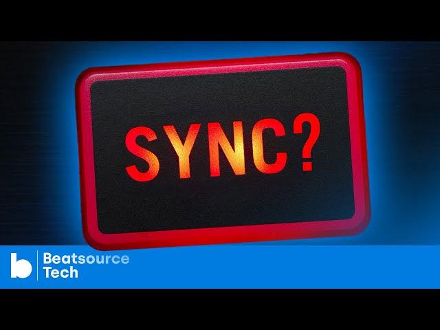 Let’s Talk About… SYNC | Beatsource Tech