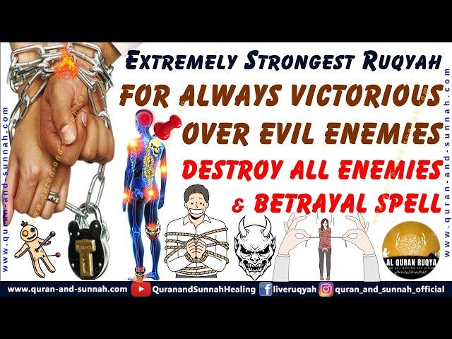 EXTREMELY POWERFUL RUQYAH FOR ALWAYS VICTORIOUS OVER ENEMIES - DESTROY ALL ENEMIES & BETRAYAL SPELL.