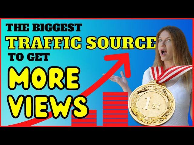 Youtube Biggest Traffic Source to Get More Views on Youtube faster [2021 New Method]