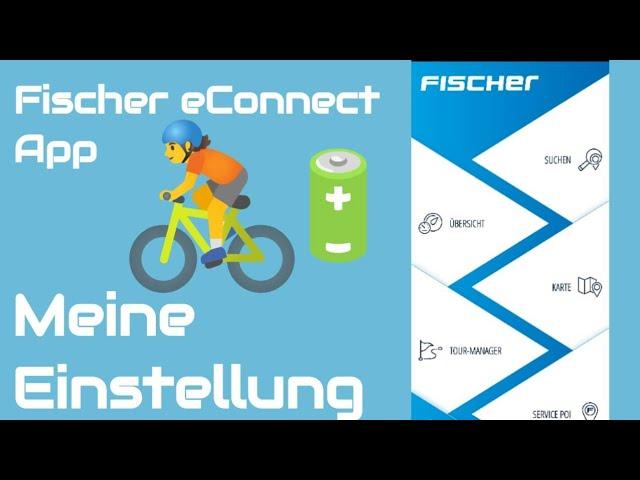 Fischer E-Bike eConnect App /  meine Einstellungen . Braucht man eine App ??