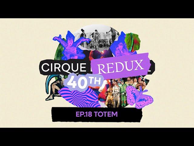 Cirque Redux | 18: TOTEM | Cirque du Soleil