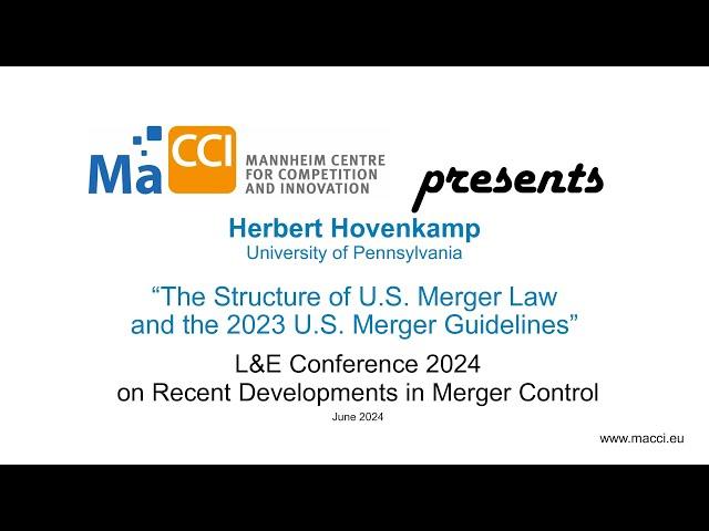 Keynote by Herbert Hovenkamp (University of Pennsylvania) - The Structure of U.S. Merger Law