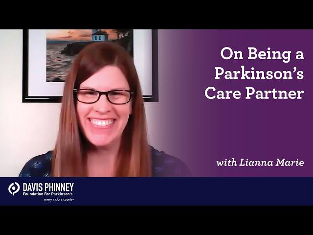 On Being a Parkinson’s Care Partner with Lianna Marie