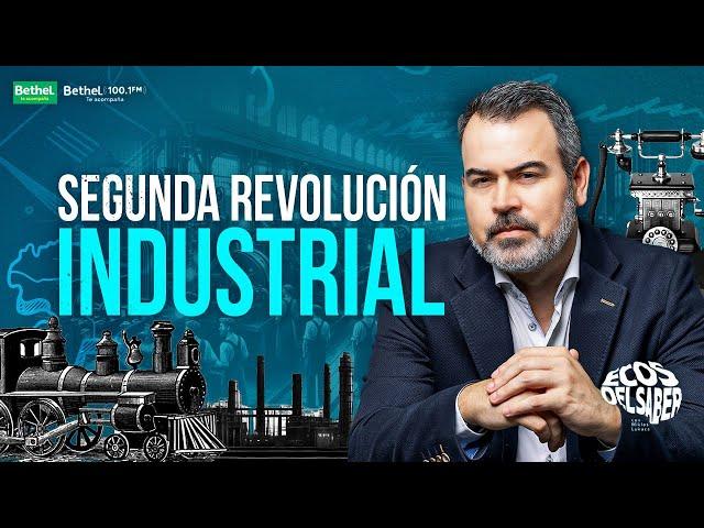  2DA REVOLUCIÓN INDUSTRIAL  ECOS DEL SABER | MIKLOS LUKACS