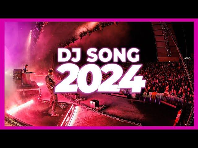 DJ SONG 2024 - Mashups & Remixes of Popular Songs 2024 | DJ Songs Club Music Disco DJ Remix Mix 2024