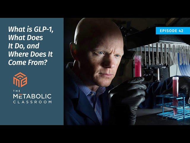 What is GLP-1, What Does It Do, and Where Does It Come From? with Dr. Ben Bikman