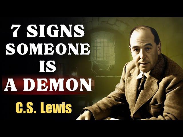 7 Signs Someone in Your Life is a Demon - What CHOSEN ONES Must Know | CS Lewis Sermons