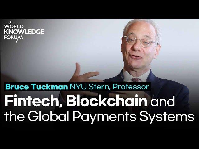 Fintech, Blockchain, and the Upgrade of the Global Payments Systems│Bruce Tuckman (NYU Stern)