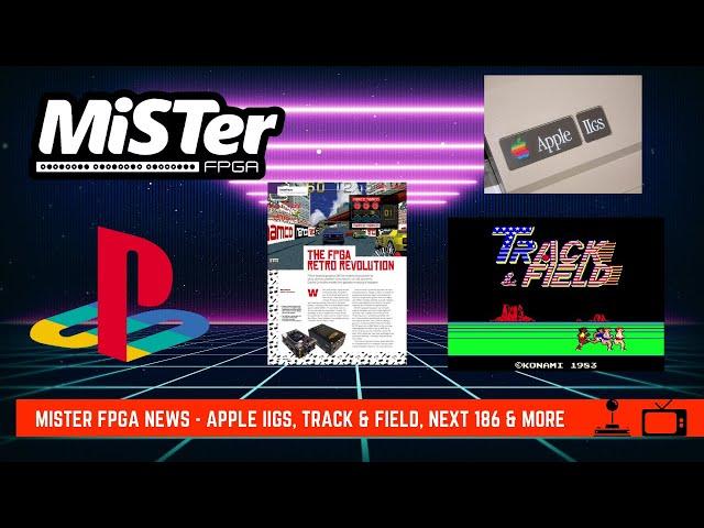 MiSTer FPGA News & Updates - Apple IIgs, Track & Field, Next186 & More