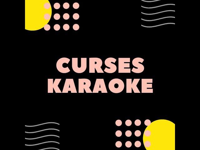 Curses KARAOKE by The Crane Wives