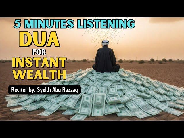 POWERFUL DUA FOR INSTANT WEALTH - LISTEN FOR 5 MINUTES