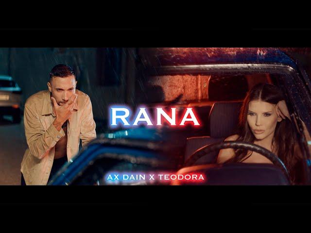 AX DAIN X TEODORA - RANA (OFFICIAL VIDEO)