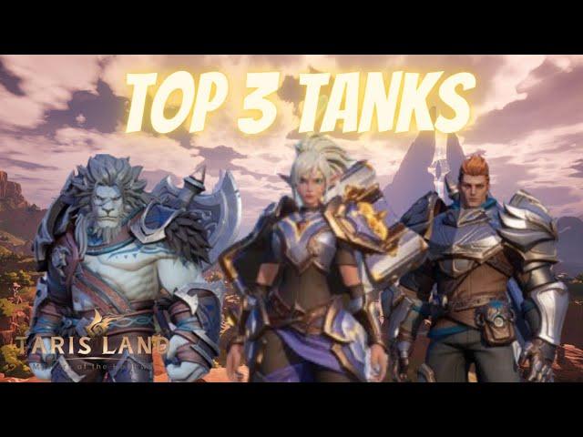 Tarisland - TOP 3 Tank Classes For Dungeon and Raids