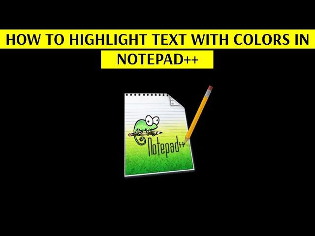 How to Highlight Text with Different Colors in Notepad++ Text Editor - [Increase Your Productivity]