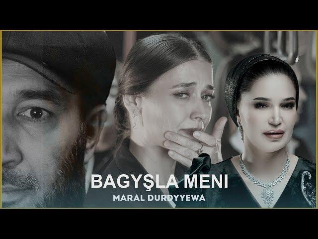 Maral Durdyyewa - Bagyşla Meni (Official 4K Video)