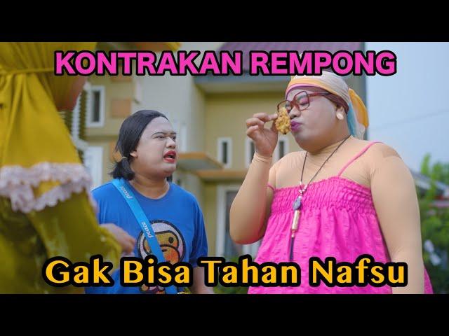 GA BISA TAHAN NAFSU || KONTRAKAN REMPONG EPISODE 685