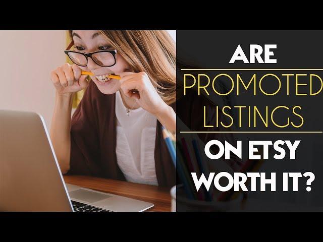 DON'T DO PROMOTED LISTINGS On ETSY...Watch This Video First! | ETSY For Beginners