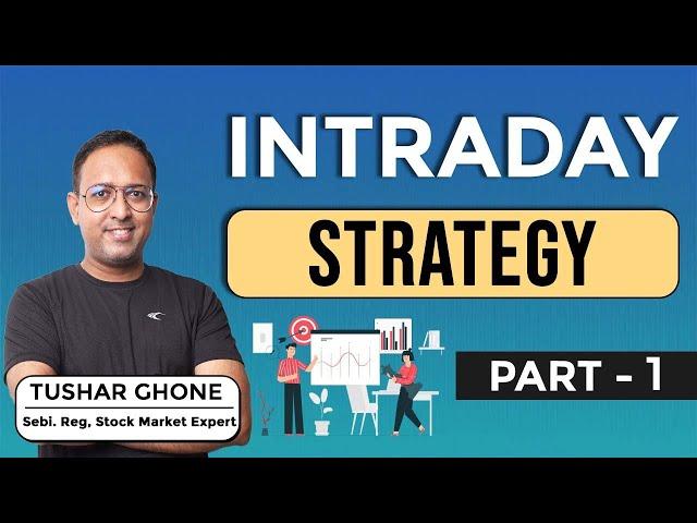 Morning Intraday Trading Strategy | Part 1| Stock Market | हिंदी | MMT Course by Tushar Ghone