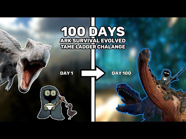 ARK 100 Days Tame Ladder Challenge | Ghoul With Gruel