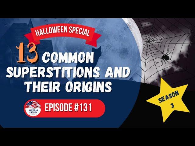 131 - 13 Common Superstitions and Their Origins