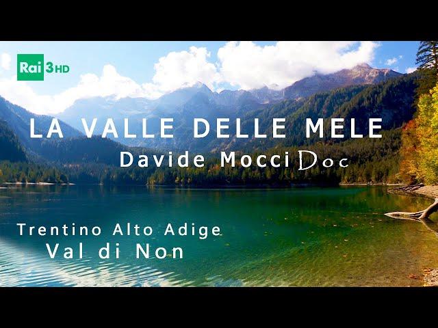 LA VALLE DELLE MELE Davide Mocci DOC RAI GEO - Trentino Alto Adige Val di Non Melinda Natura