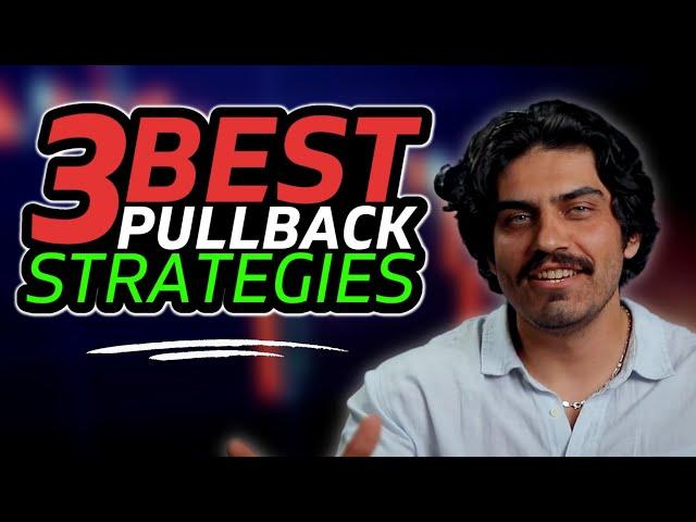 The BEST Pullback Strategies you NEED