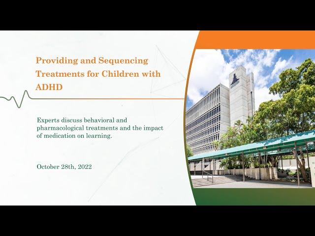 Providing and Sequencing Treatments for Children with ADHD