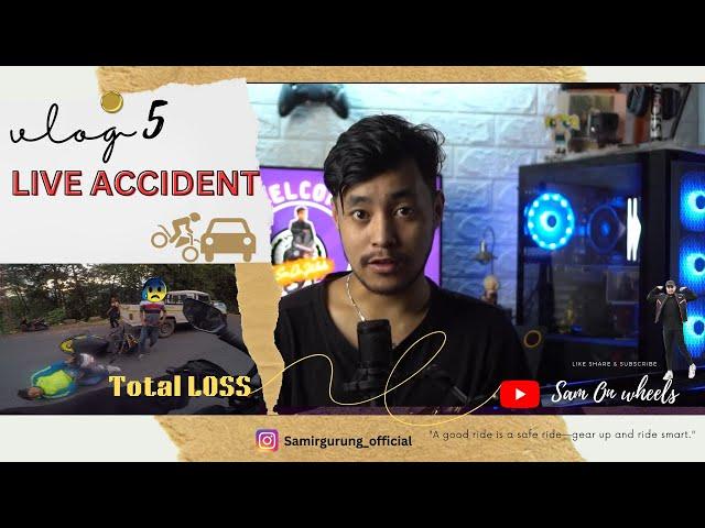 Vlog 5, Live accident, total loss. Sam on wheels