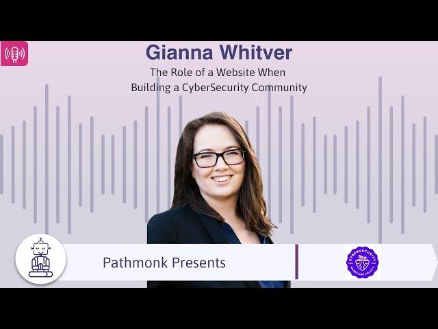 Building a CyberSecurity Community | Gianna Whitver Cybersecurity Marketing Society