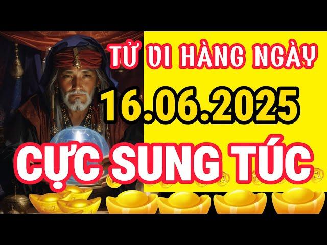 Tử Vi Hàng Ngày 16/06/2025, TIỀN ẬP ĐẾN BẤT NGỜ! Con Giáp Này Chỉ Trong Hôm Nay ĐÃ ĐỔI ĐỜI | TUVI365