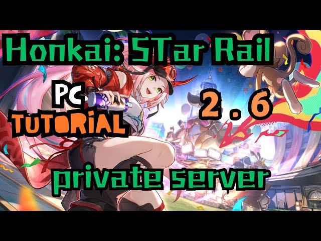 honkai star rail private server 2.6 for PC | star rail private server PC tutorial