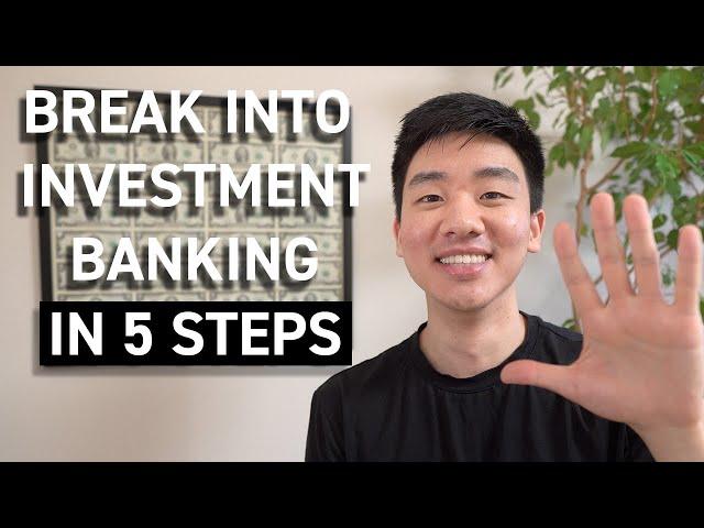 How To Get Into Investment Banking in 5 Steps