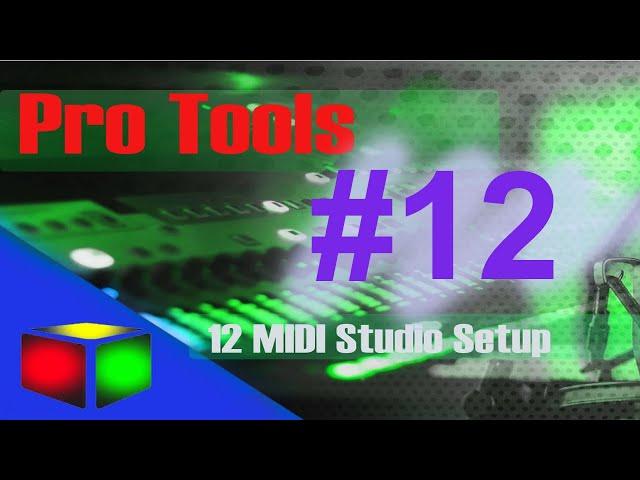 Pro Tools 12 ( MIDI Studio Setup )