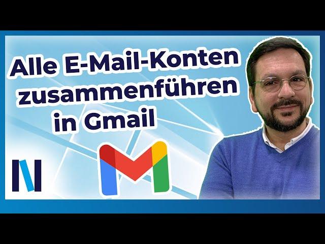 Gmail für alle Deine E-Mail-Konten verwenden – so geht’s!