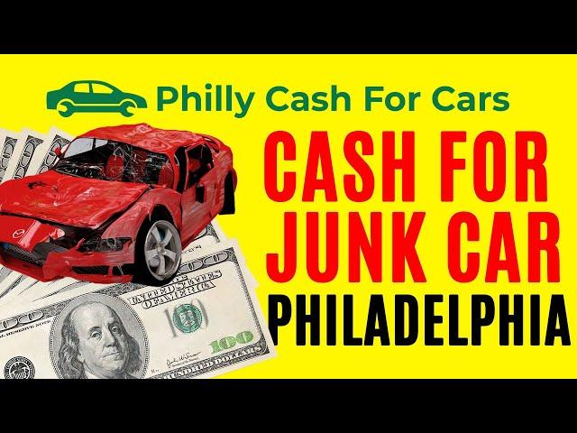 Cash For Junk Cars Philadelphia | Top Dollar for you unwanted Car | 215-791-2422